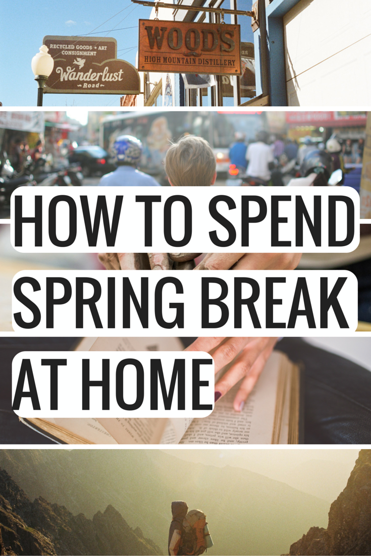 how to have spring break at home