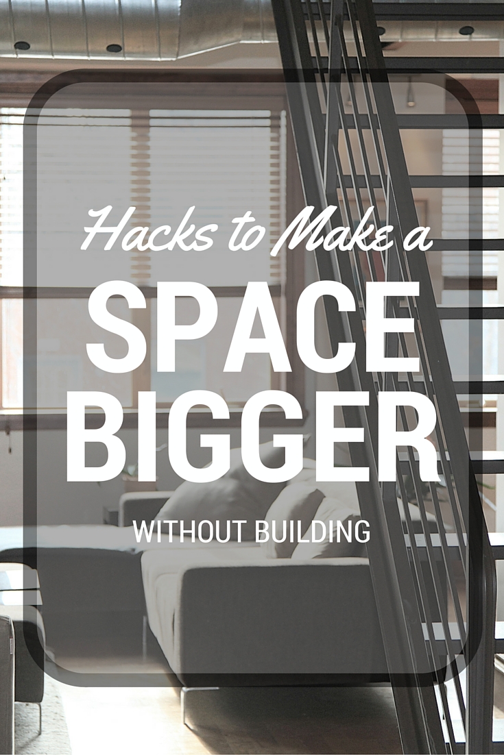 HOW TO MAKE A SPACE FEEL BIGGER