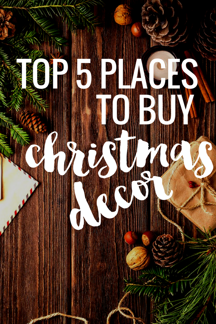 Top 5  Places to find Christmas Decorations