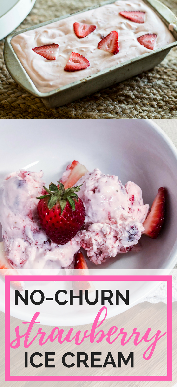 No-Churn Strawberry Ice Cream