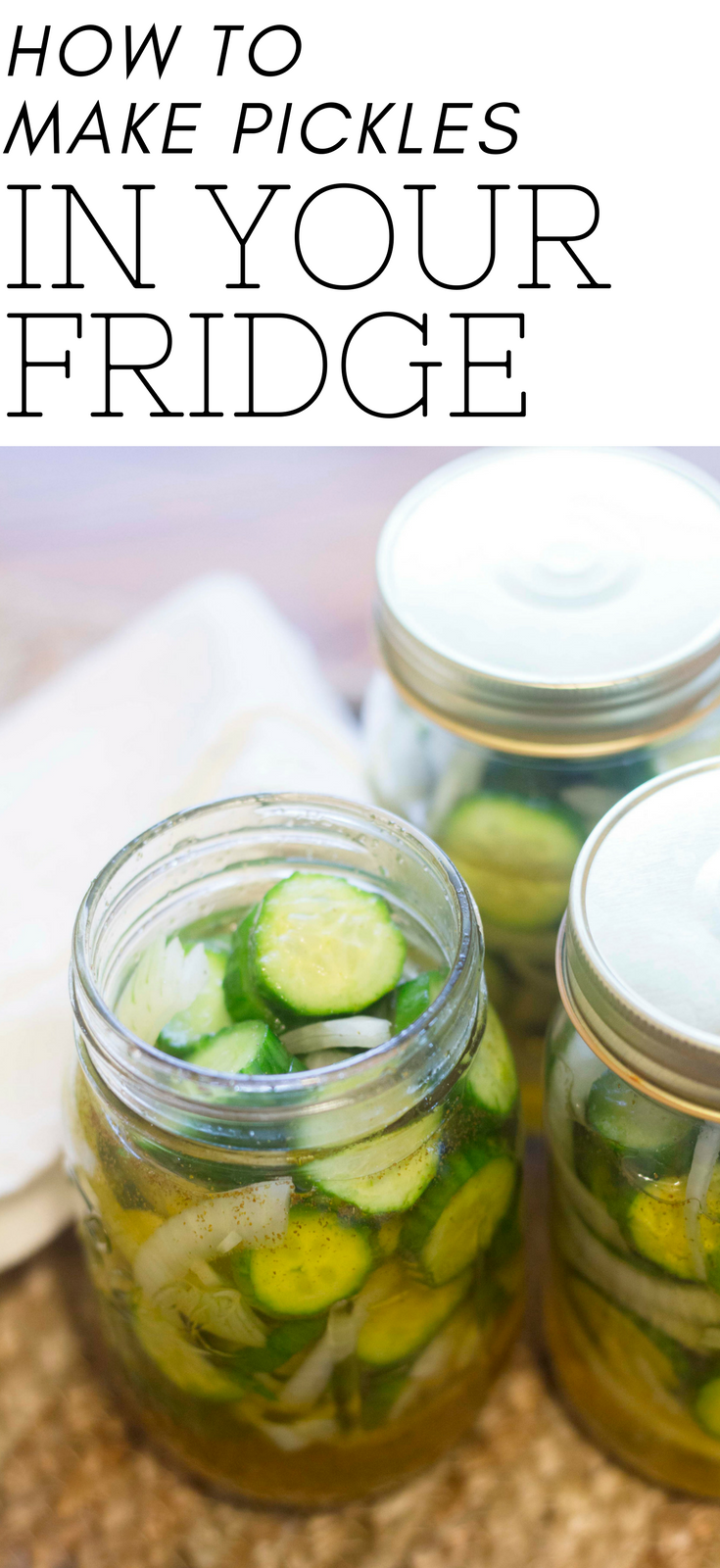 How to Make Pickles in Your Refrigerator