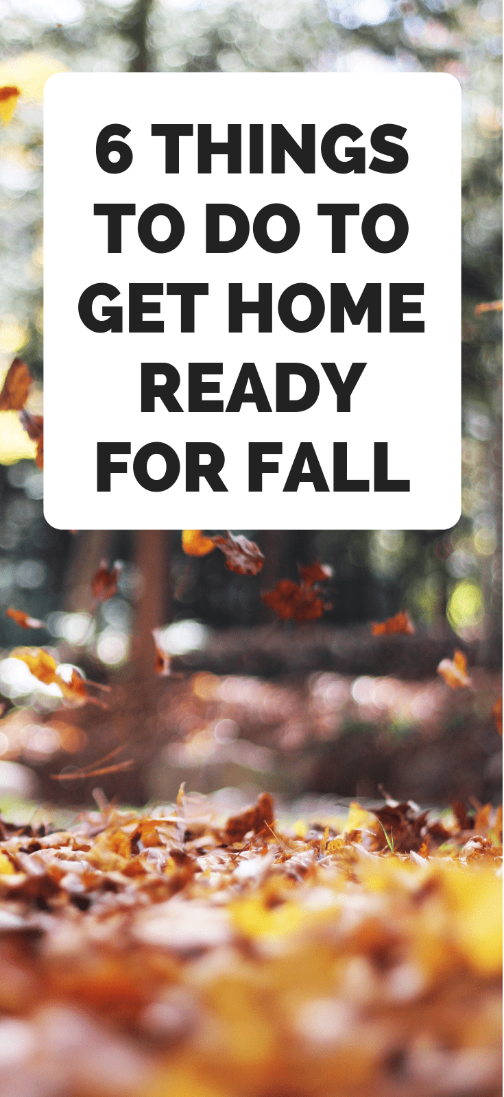 6 Things you have to do to get your Home ready for Fall