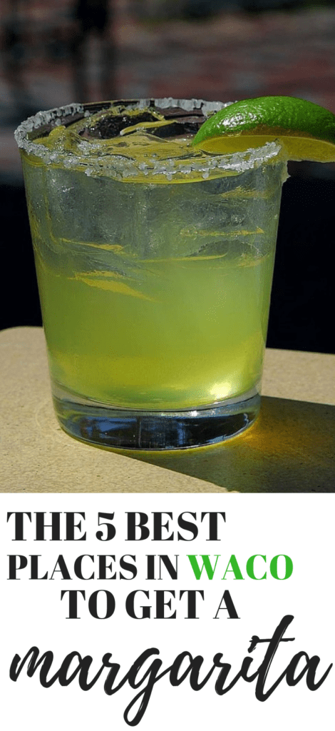 The 5 Best Places to Get a Margarita in Waco